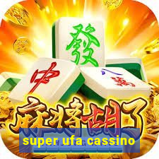 super ufa cassino